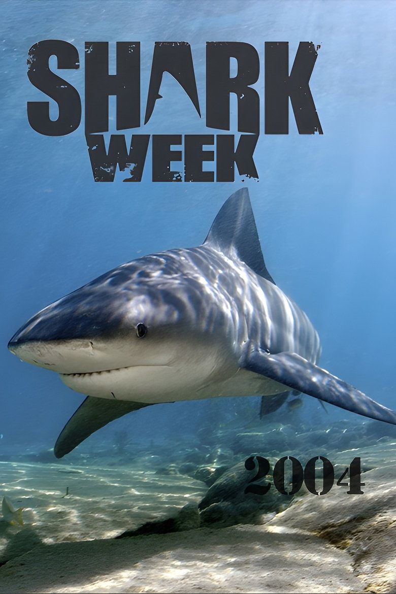 Poster of Episodes in Shark Week - 2004 - 2004