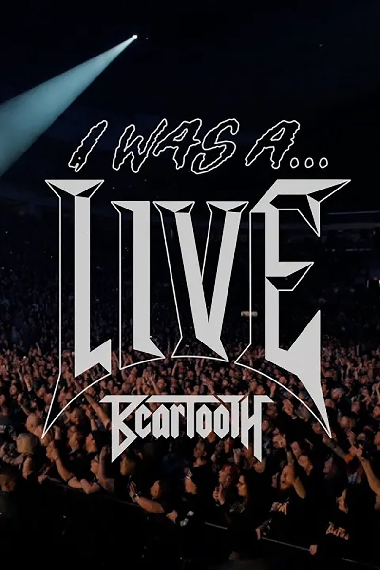Poster of Beartooth - I Was A... LIVE