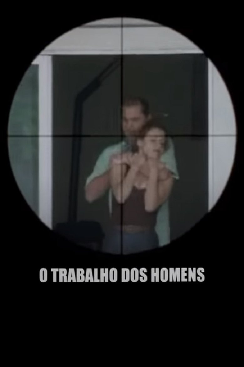 Poster of O Trabalho dos Homens