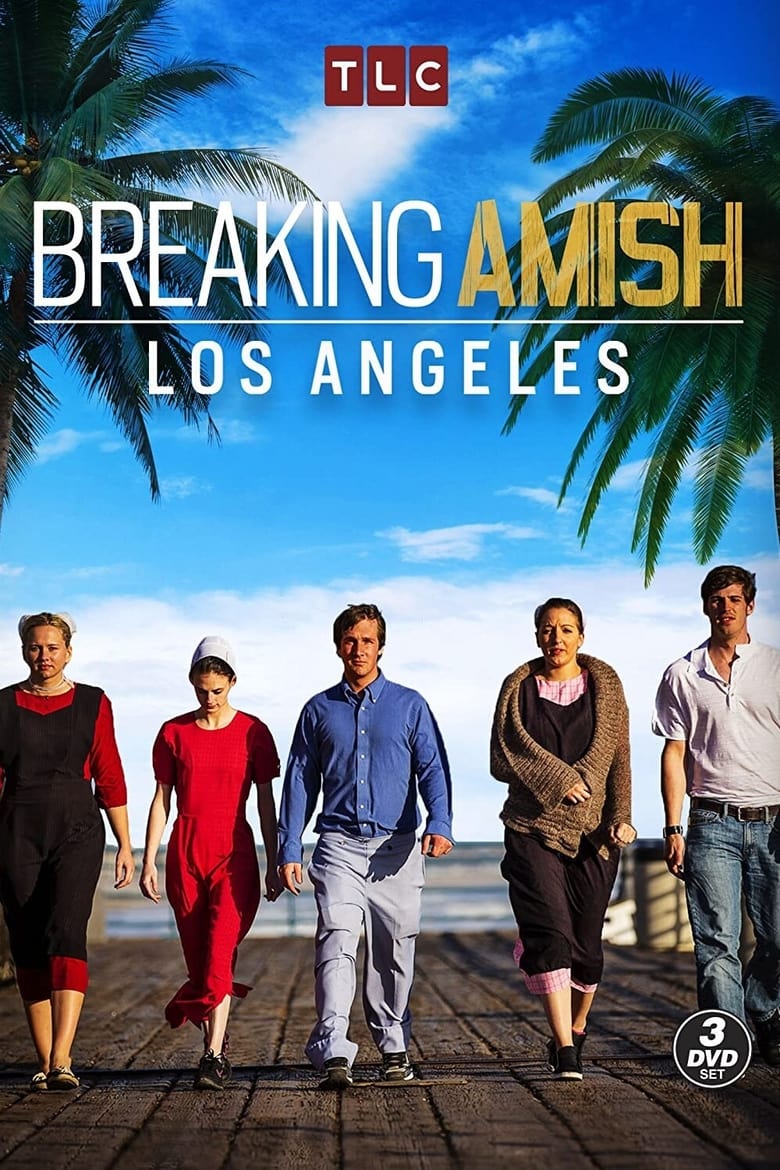 Poster of Episodes in Breaking Amish - Season 3: Los Angeles - Season 3: Los Angeles