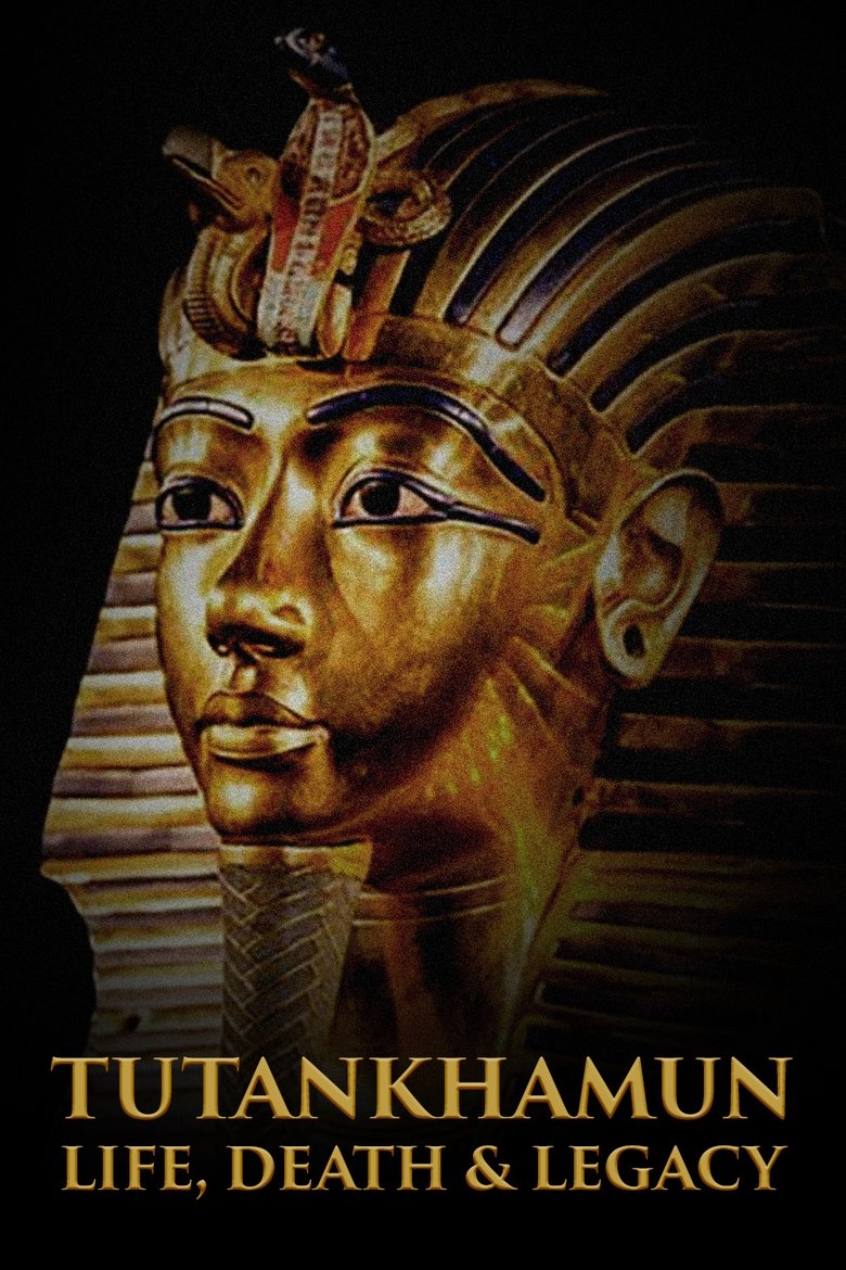Poster of Tutankhamun: Life, Death & Legacy