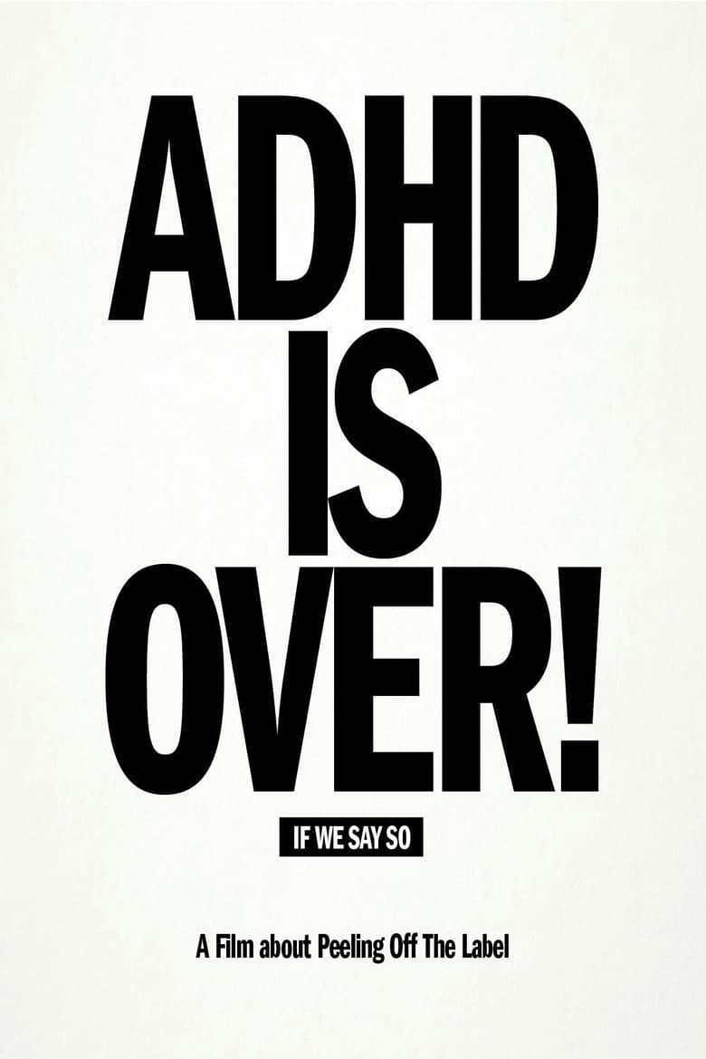 Poster of ADHD Is Over!