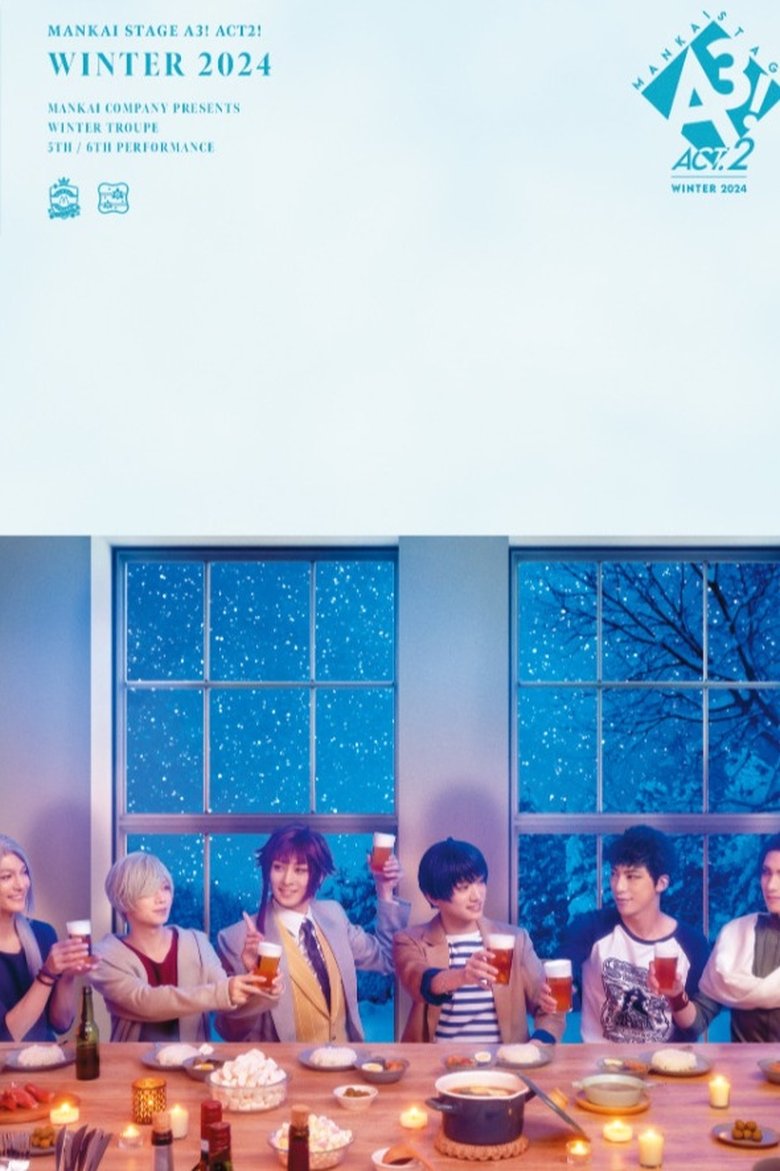 Poster of MANKAI STAGE『A3!』ACT2! ～WINTER 2024～