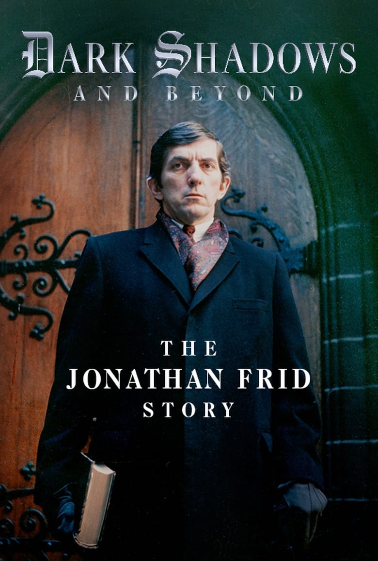 Poster of Dark Shadows and Beyond: The Jonathan Frid Story