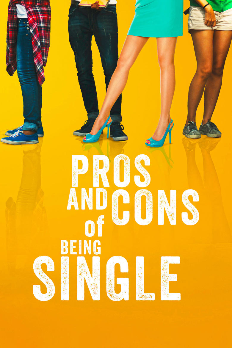 Poster of Pros and Cons of Being Single