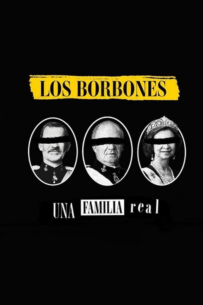 Poster of Episodes in Los Borbones  Una Familia Real - Season 1 - Season 1