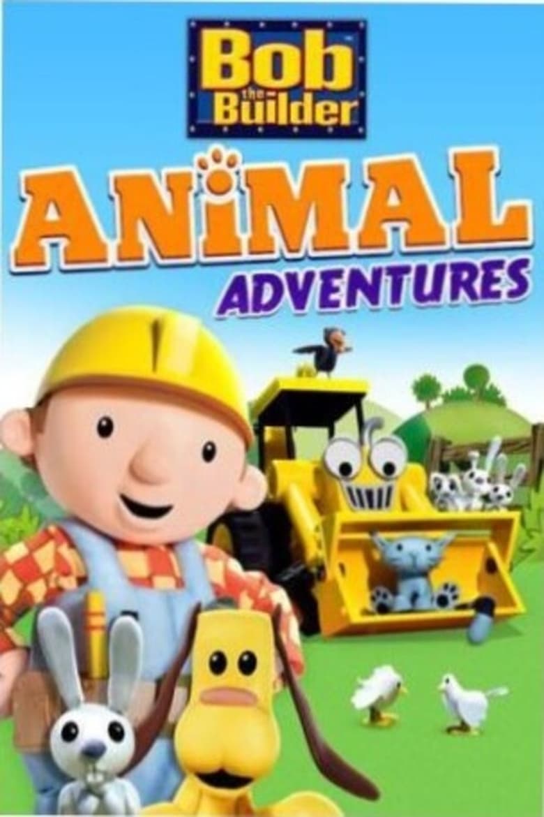 Poster of Bob The Builder Animal Adventures