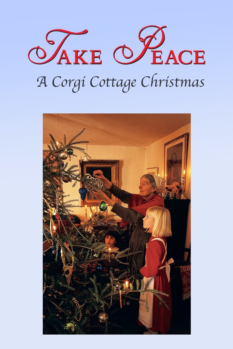 Poster of Take Peace! A Corgi Cottage Christmas with Tasha Tudor