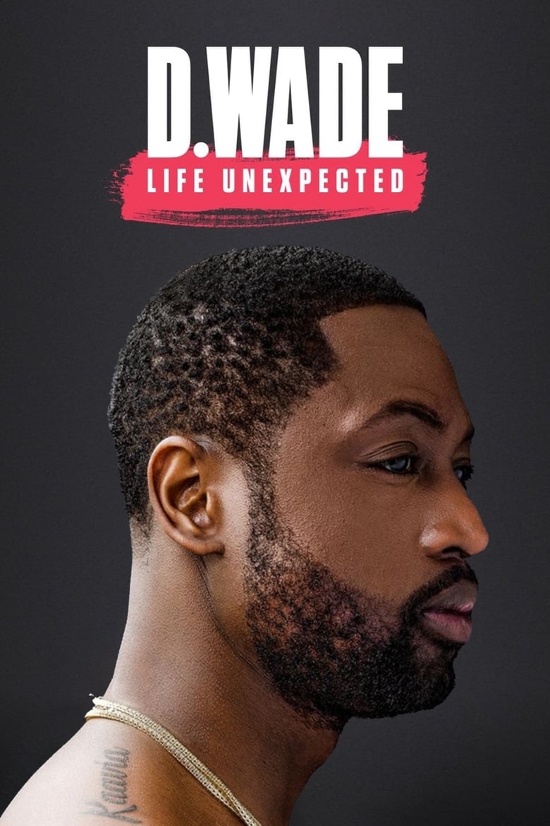 Poster of D. Wade: Life Unexpected