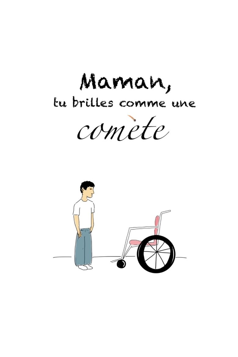 Poster of Maman, tu brilles comme une comète