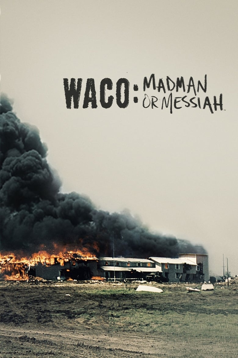 Poster of Episodes in Waco  Madman Or Messiah - Miniseries - Miniseries