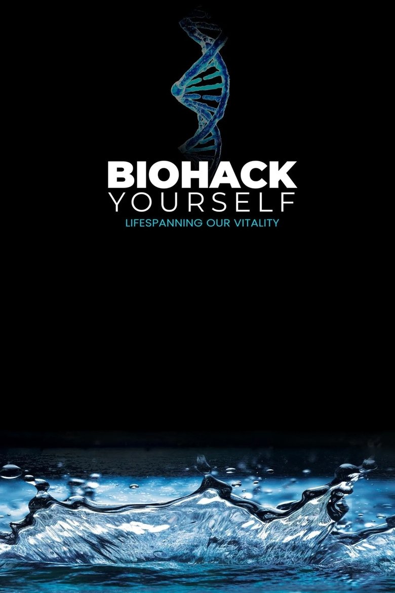 Poster of Biohack Yourself: Lifespanning Our Vitality
