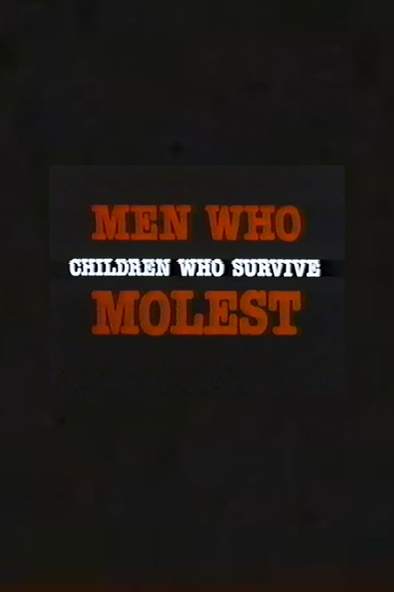 Poster of Men Who Molest: Children Who Survive