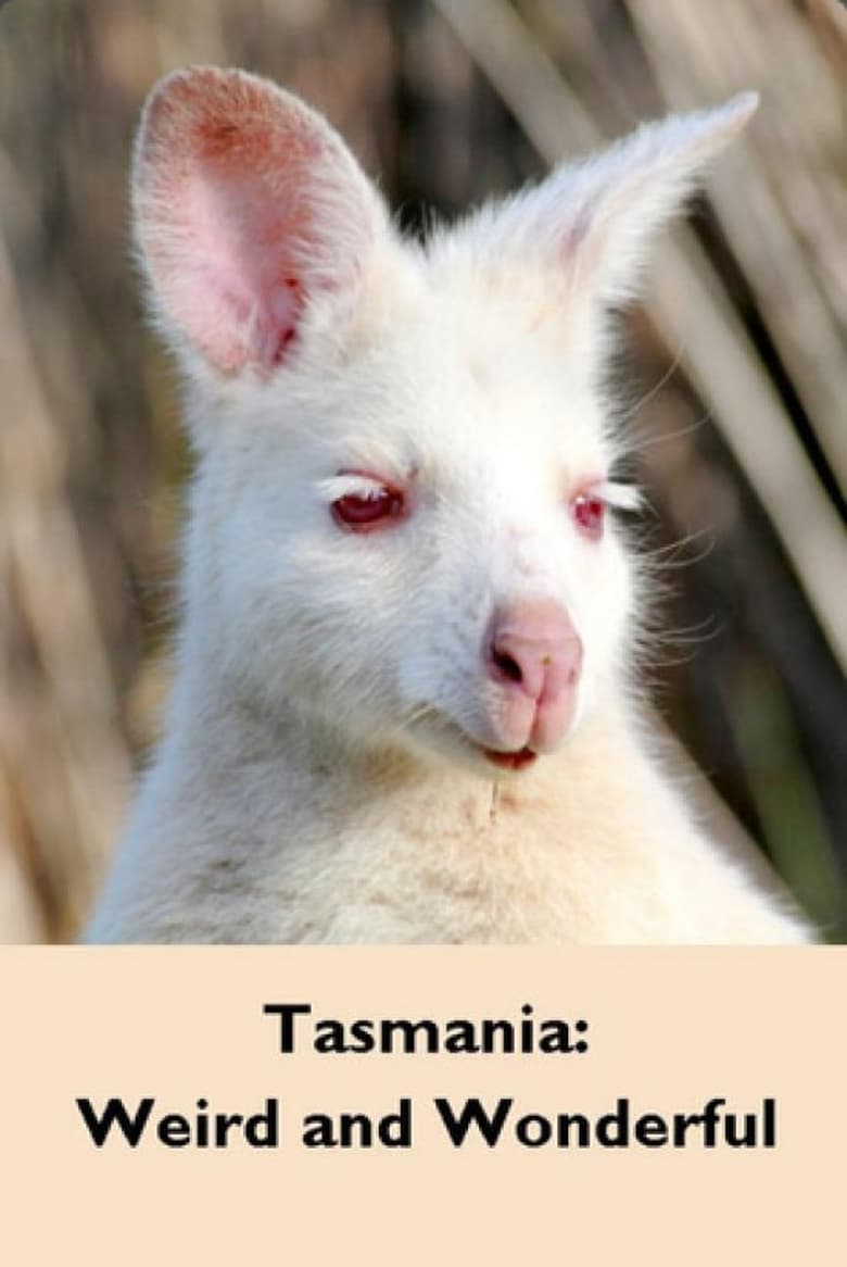 Poster of Tasmania: Weird and Wonderful