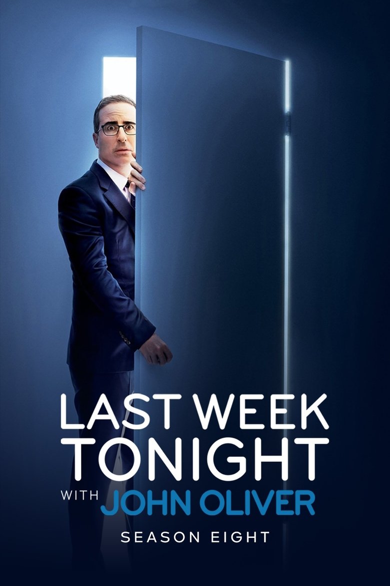 Poster of Episodes in Last Week Tonight With John Oliver - Season 8 - Season 8