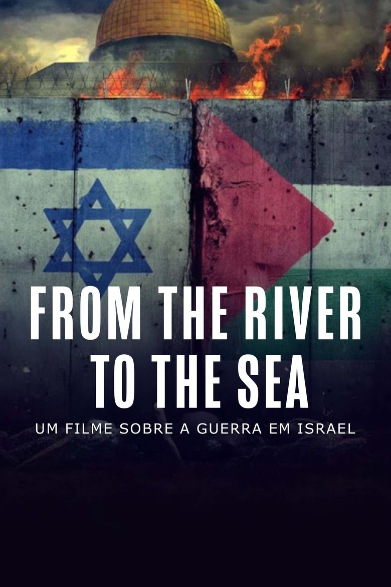 Poster of From the River to the Sea - Um Filme Sobre a Guerra em Israel