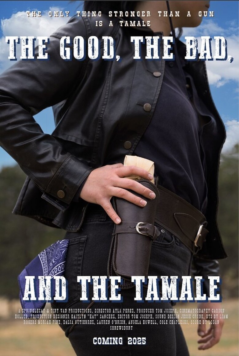 Poster of The Good, The Bad, and The Tamale