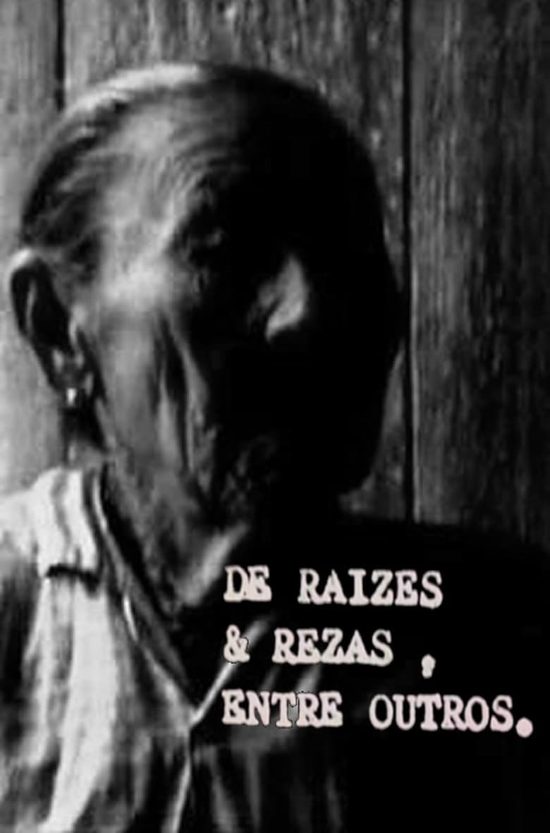 Poster of De Raízes e Rezas, Entre Outros