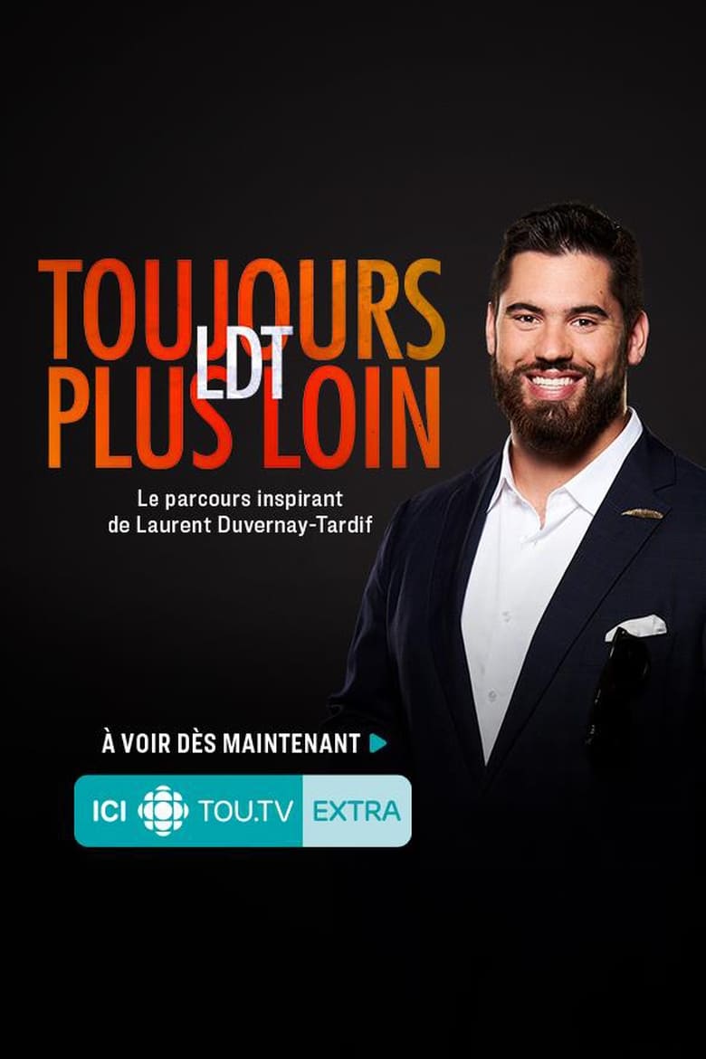 Poster of Laurent Duvernay Tardif - LDT : toujours plus loin