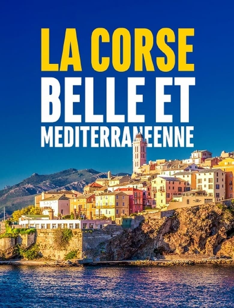 Poster of La Corse, belle et méditerranéenne