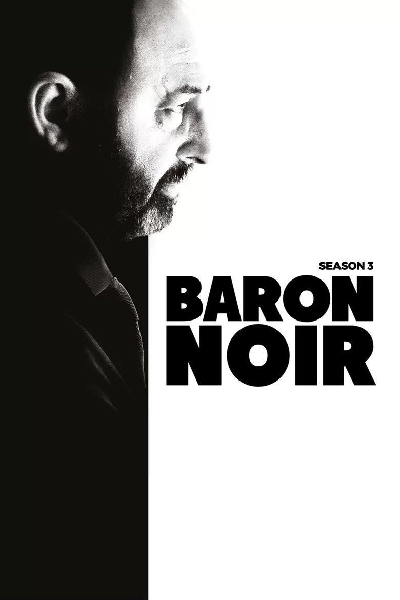 Poster of Episodes in Baron Noir - Season 3 - Season 3
