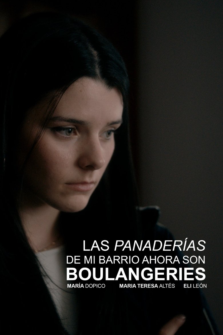 Poster of The bakeries in my neighborhood are boulangeries now