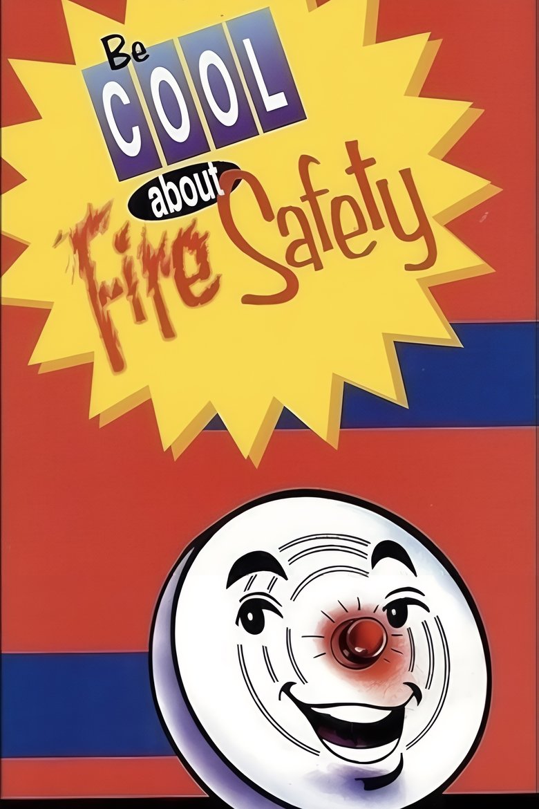 Poster of Be Cool About Fire Safety