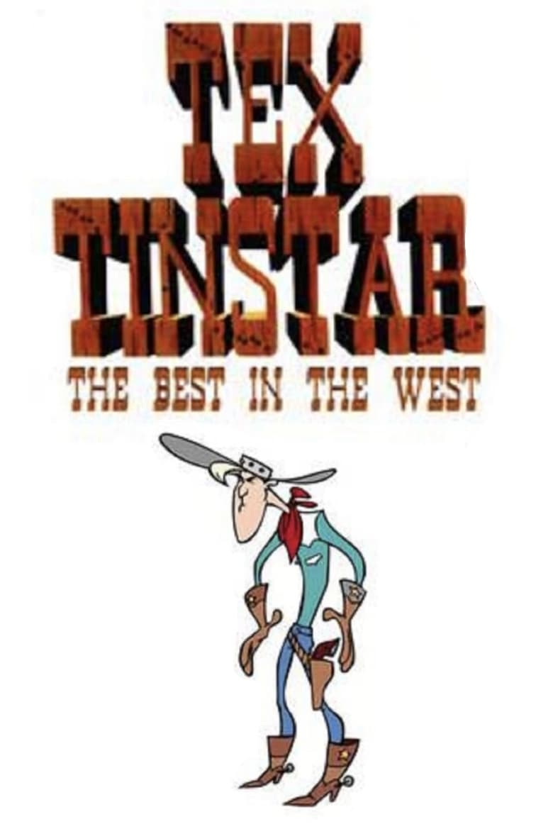 Poster of Tex Tinstar: The Best in the West