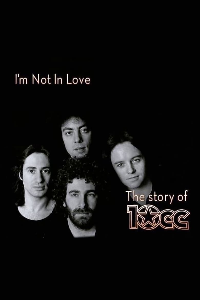 Poster of I'm Not in Love - The Story of 10cc