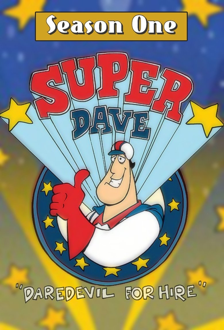 Poster of Episodes in Super Dave  Daredevil For Hire - Season 1 - Season 1