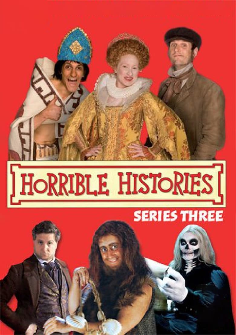 Poster of Cast and Crew in Horrible Histories - Season 3 - Episode 7 - Episode 7