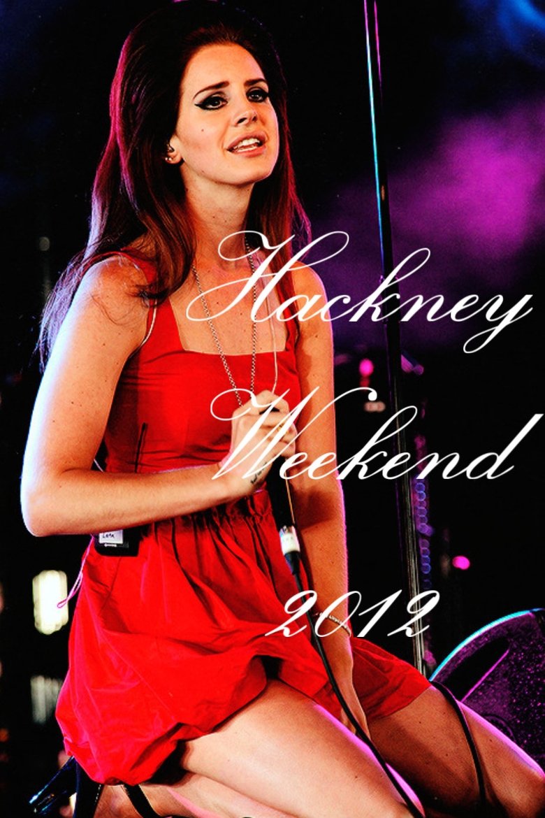 Poster of Lana Del Rey: Hackney Weekend 2012