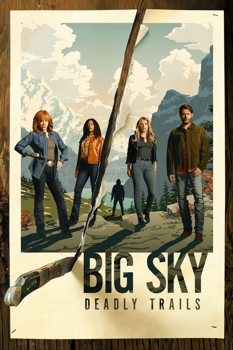 Poster of Cast and Crew in Big Sky - Season 3 - Episode 7 - Come Get Me