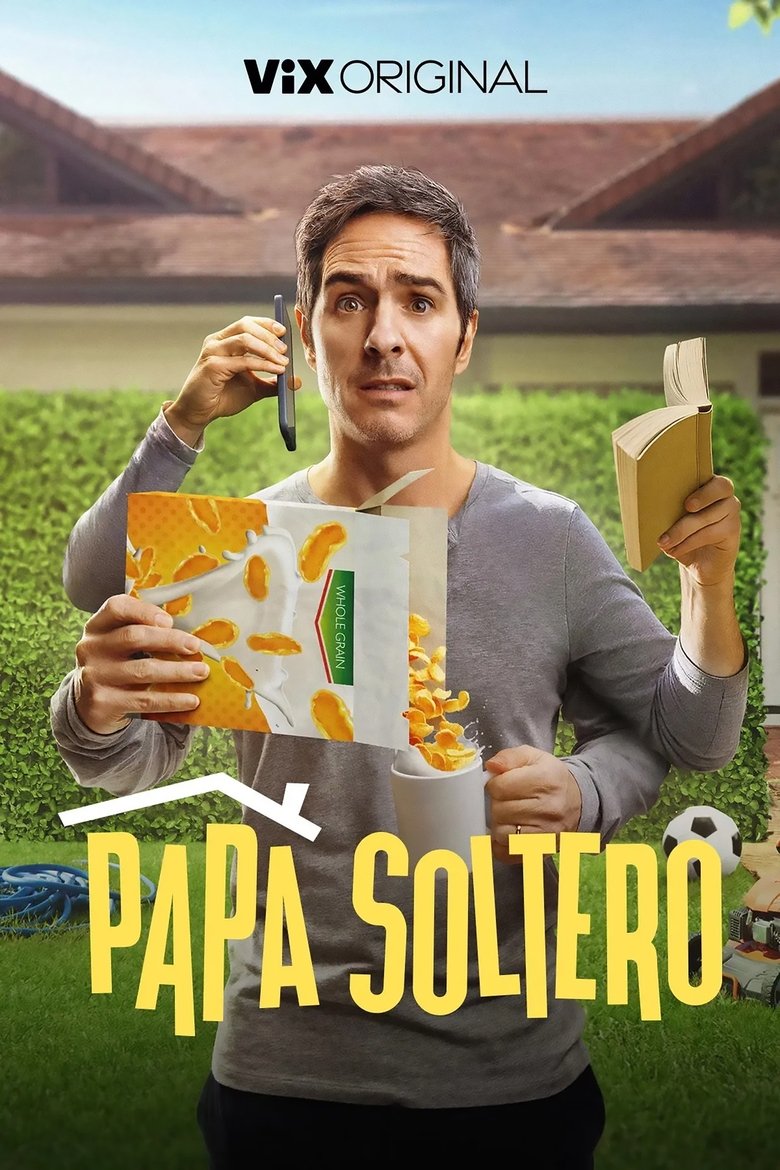 Poster of Episodes in Papá Soltero - Season 1 - Season 1