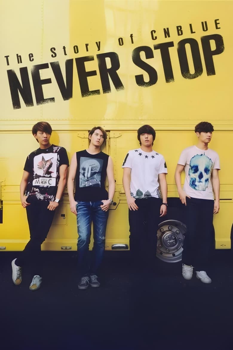 Poster of The Story of CNBLUE：NEVER STOP