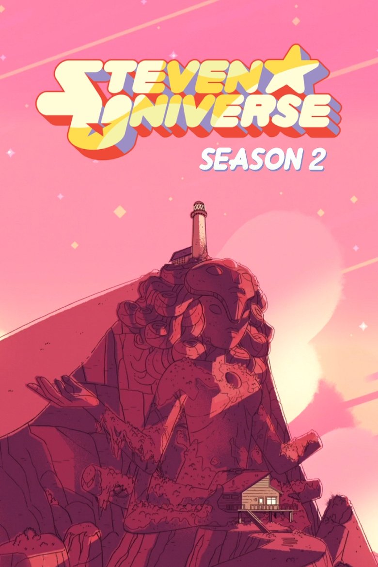 Poster of Episodes in Steven Universe - Season 2 - Season 2