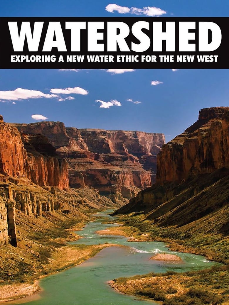 Poster of Watershed: Exploring a New Water Ethic for the New West