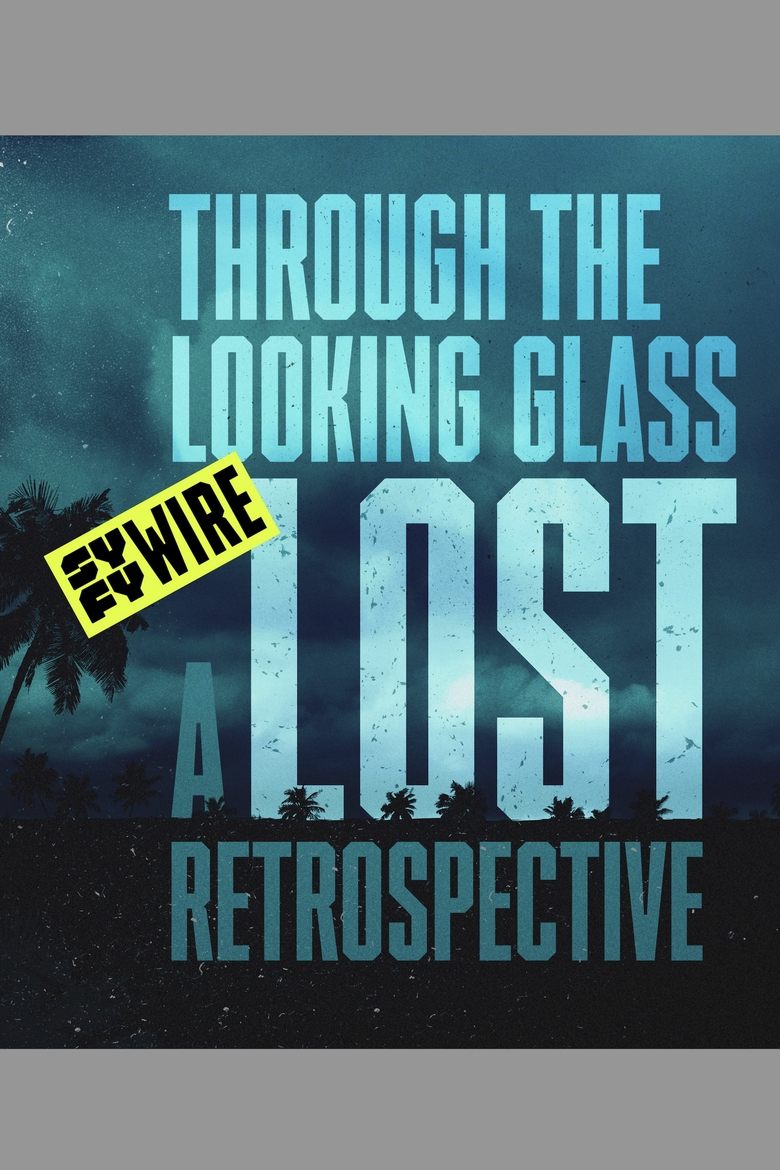 Poster of Through the Looking Glass: A LOST Retrospective