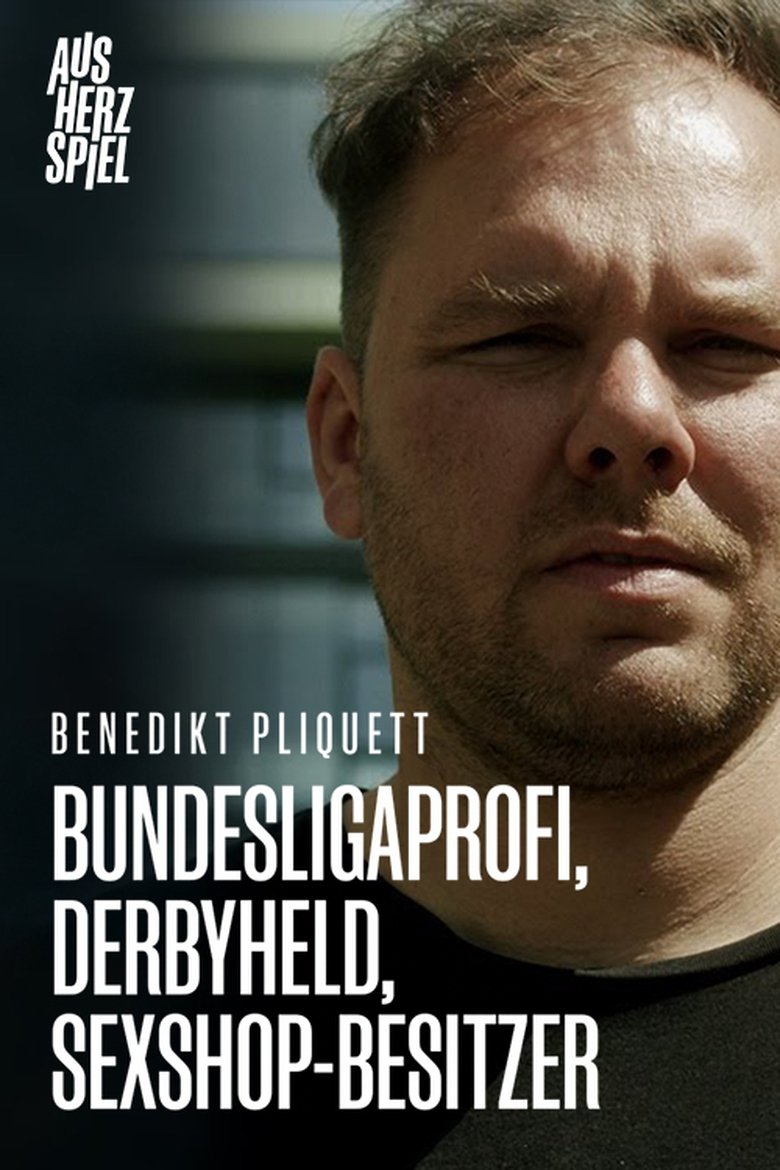 Poster of Bundesligaprofi, Derbyheld, Sexshop-Besitzer | Benedikt Pliquett