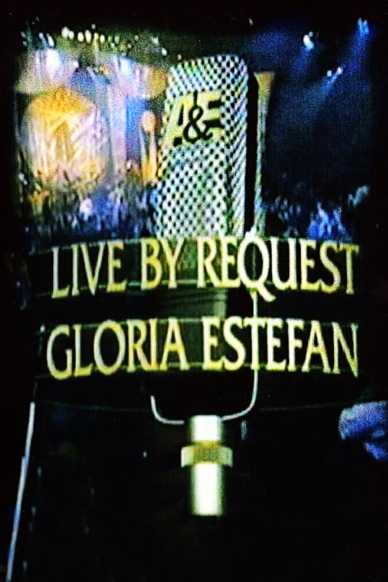 Poster of Gloria Estefan: Live by Request