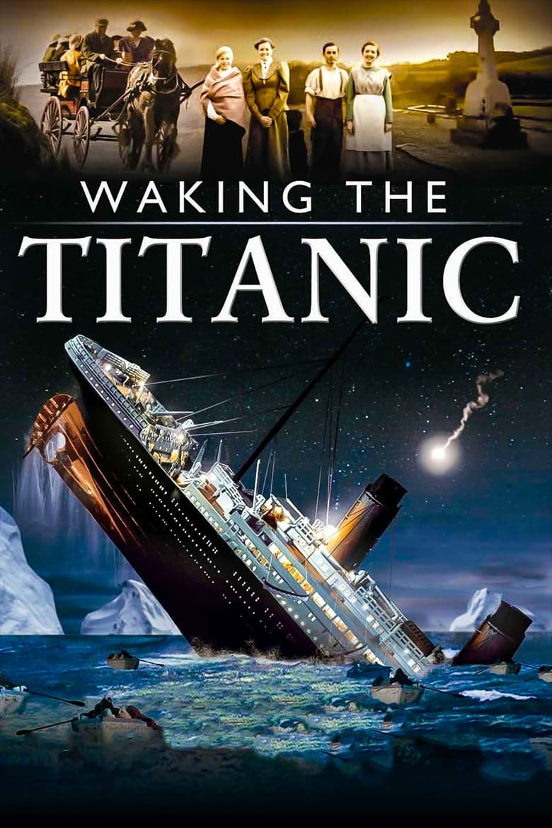 Poster of Waking The Titanic