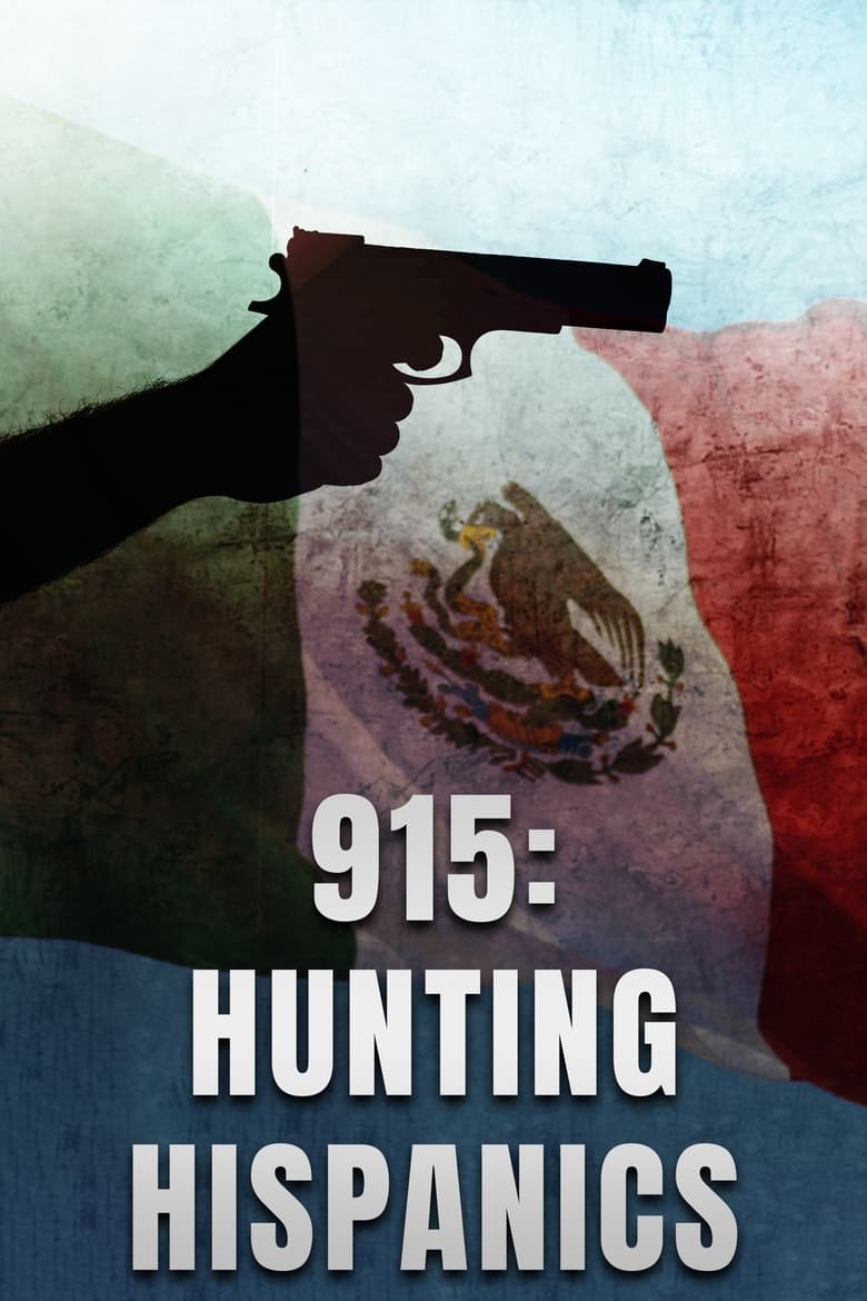 Poster of 915: Hunting Hispanics