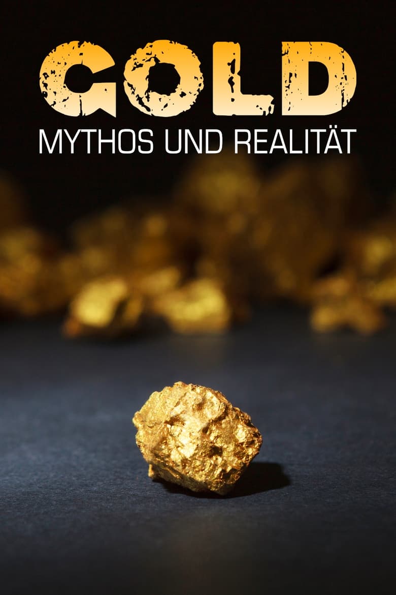 Poster of Gold - Mythos und Realität