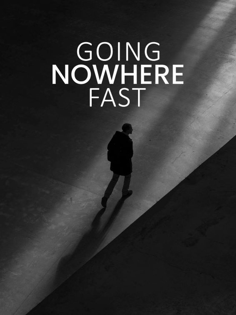 Poster of Going Nowhere Fast