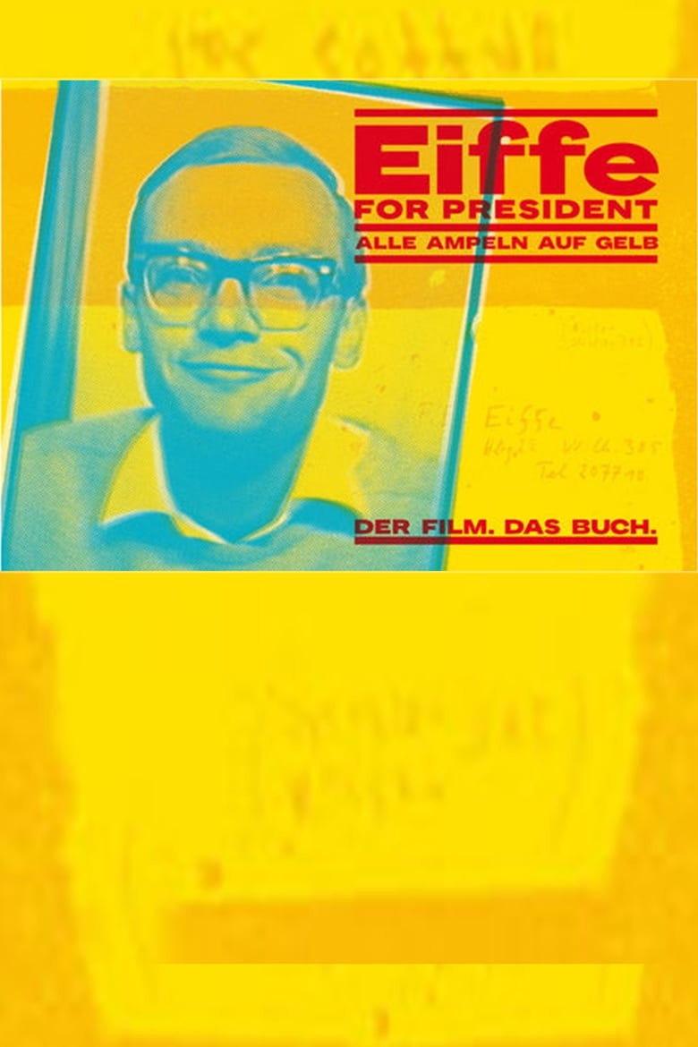 Poster of Eiffe for President - Alle Ampeln auf Gelb