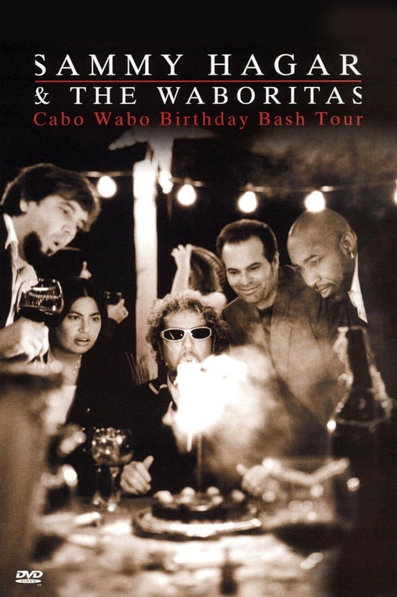 Poster of Sammy Hagar and the Waboritas Cabo Wabo Birthday Bash