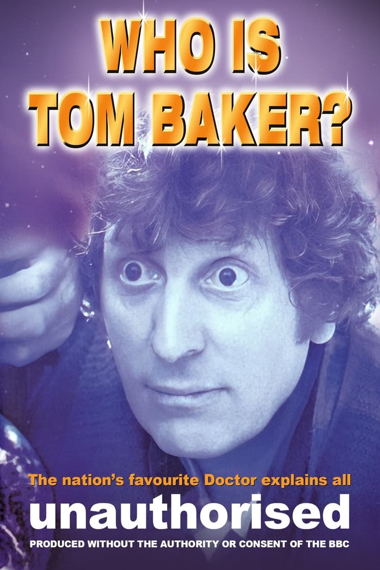 Poster of Who is Tom Baker? Unauthorised