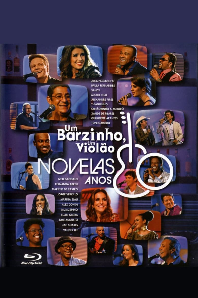 Poster of Um Barzinho, Um Violão: Novelas Anos 80