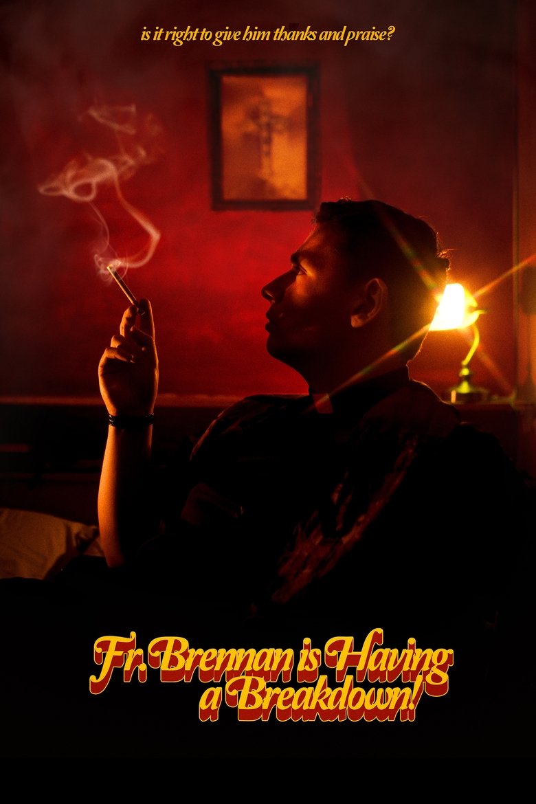 Poster of Fr. Brennan is Having a Breakdown!