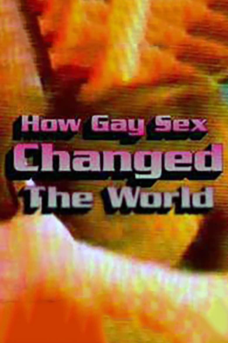 Poster of How Gay Sex Changed the World